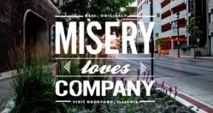 Congrats to the "Best 2014 Illinois Tourism Branding" Campaign Winner, as granted by the State of Illinois at the Governor's Conference Awards for Illinois Tourism, February 17th, 2014 (We can't argue: Misery sure as fuck loves Rockford! GOOD JOB, CONGRATULATIONS!)